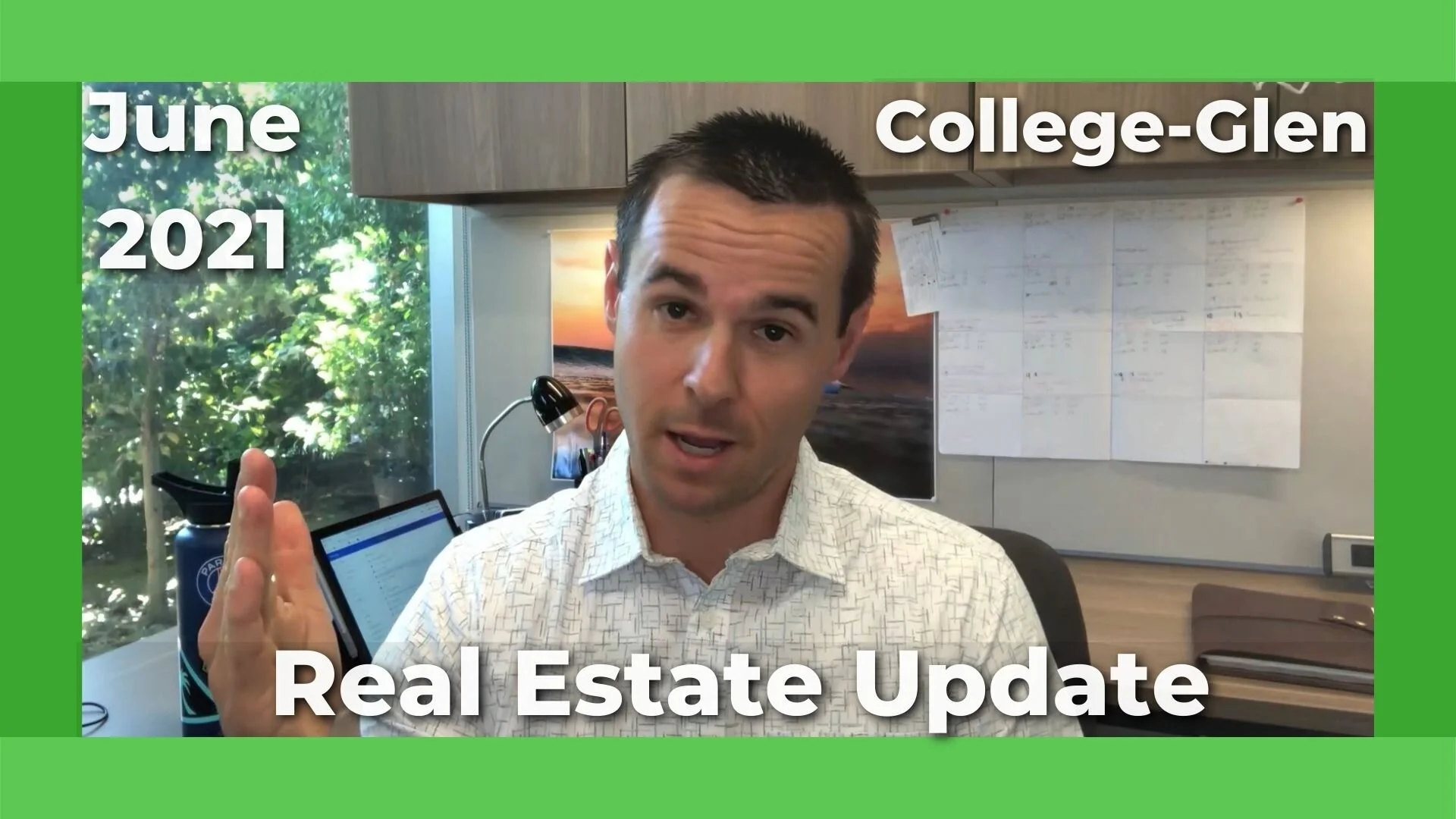 College-Glen Monthly Real Estate Video Update - June 2021
