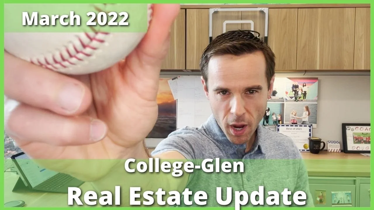 College-Glen Monthly Real Estate Video Update - March 2022 