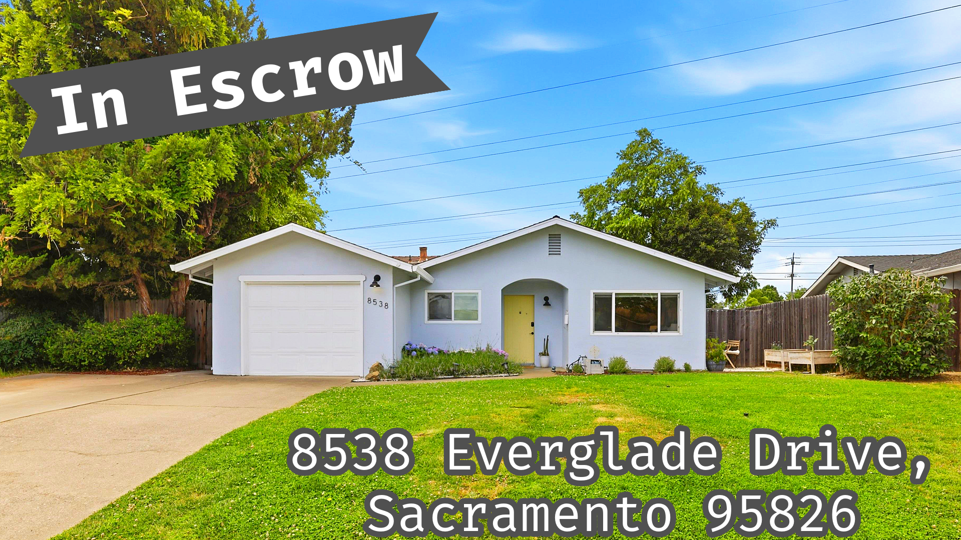 In Escrow- 8538 Everglade Drive, Sacramento, CA 95826 