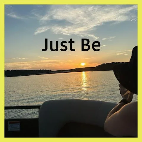 Just Be