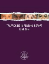 Read the 2018 Trafficking in Persons report here .