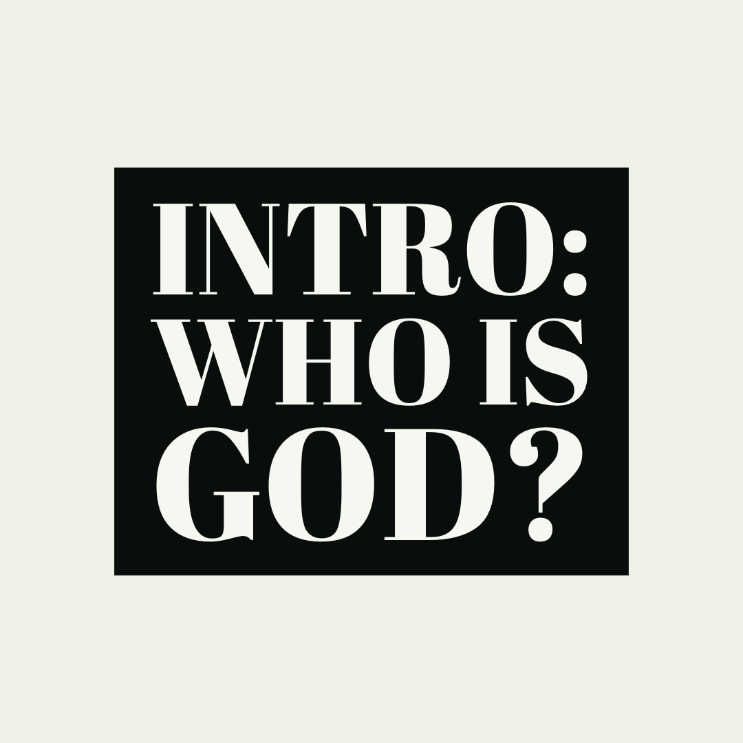 Series: WHO IS GOD?