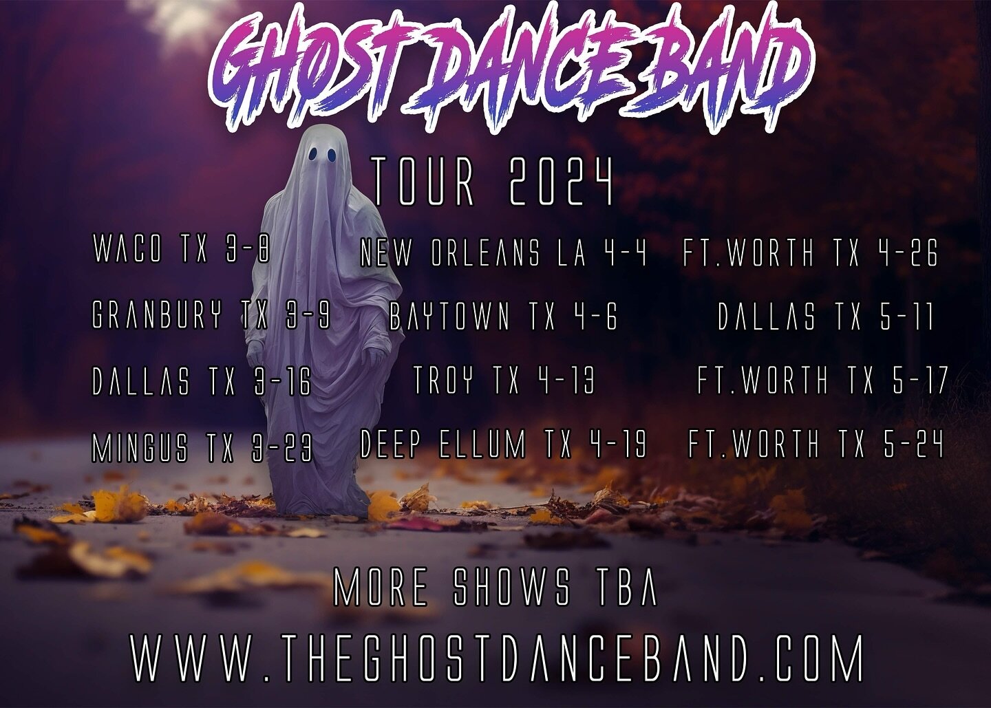 More dates TBA and added to the comment section! The road is calling! See ya out there, ghosts!!