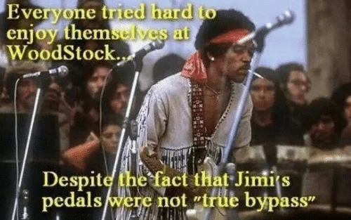 Just a little guitar pedal irony. And remember y'all, if it sounds good, it is good!