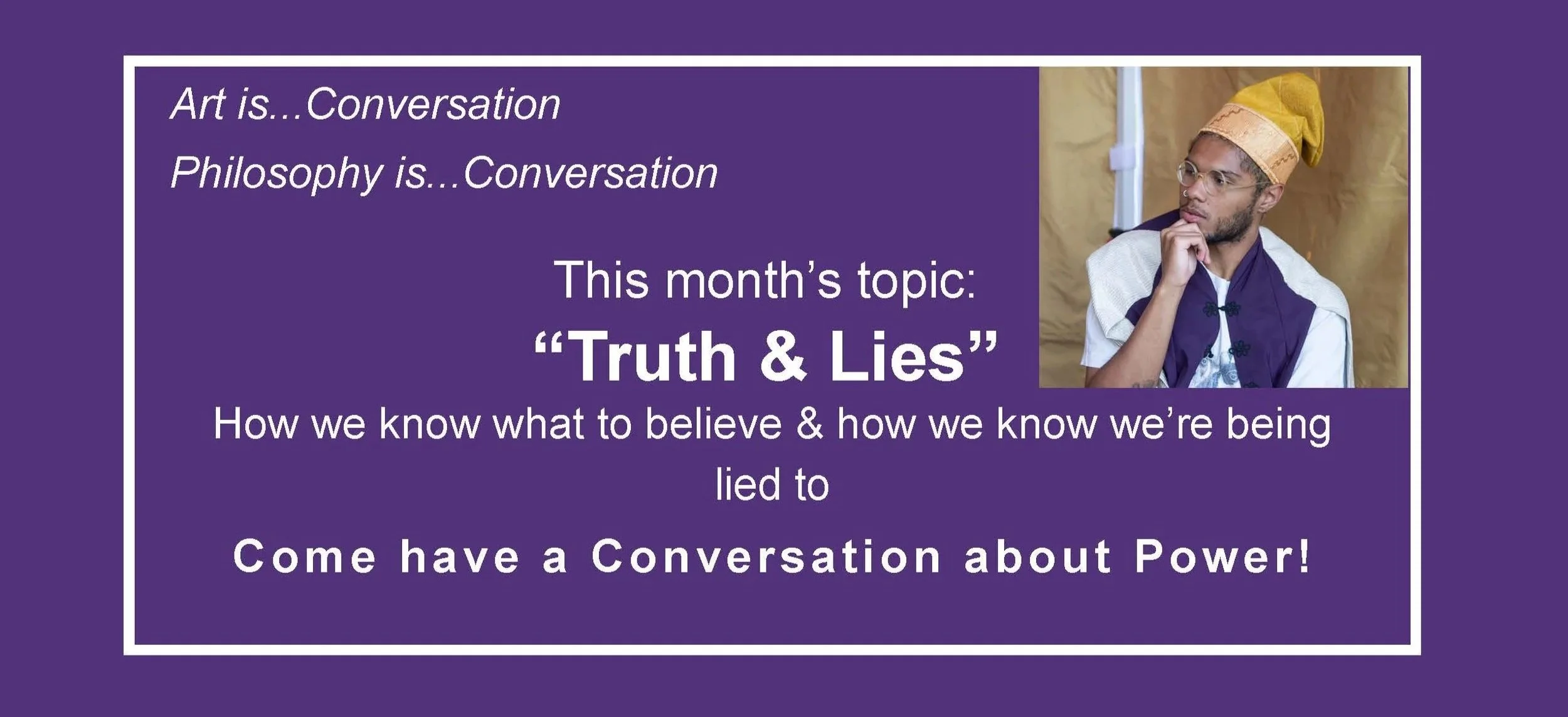 Monthly Conversation Event: Truth &amp; Lies