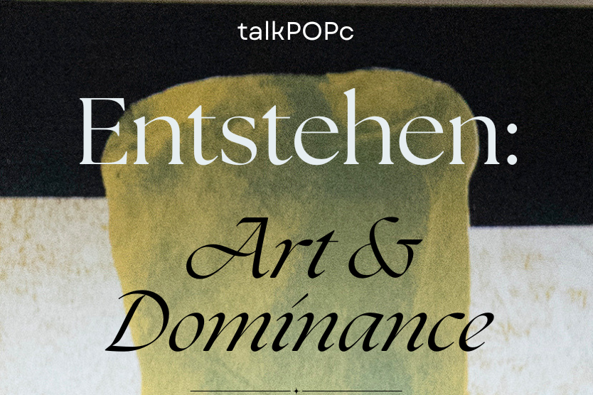 Monthly Conversation Event: Entstehen (Art &amp; Dominance)