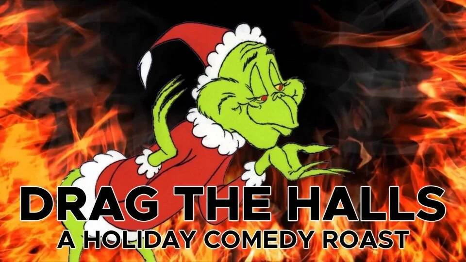 Drag The Halls!  A Holiday Comedy Roast