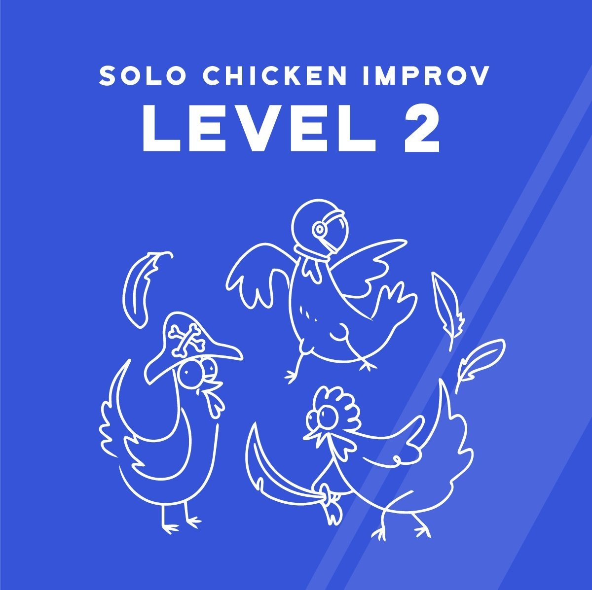 Solo Chicken LVL 2 Improv 