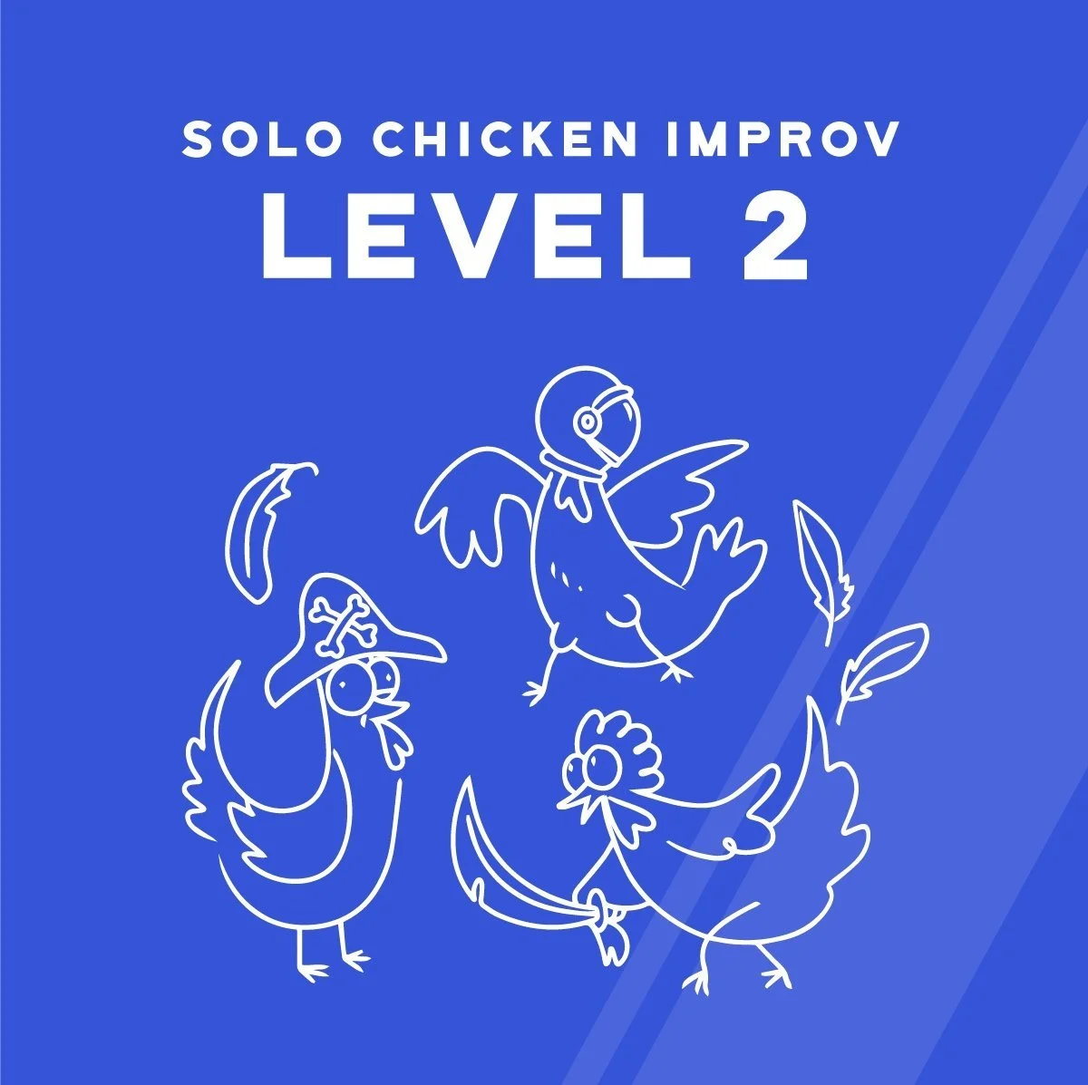 Solo Chicken LVL 2 Improv