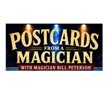 Postcards from a Magician (with magician Bill Peterson)