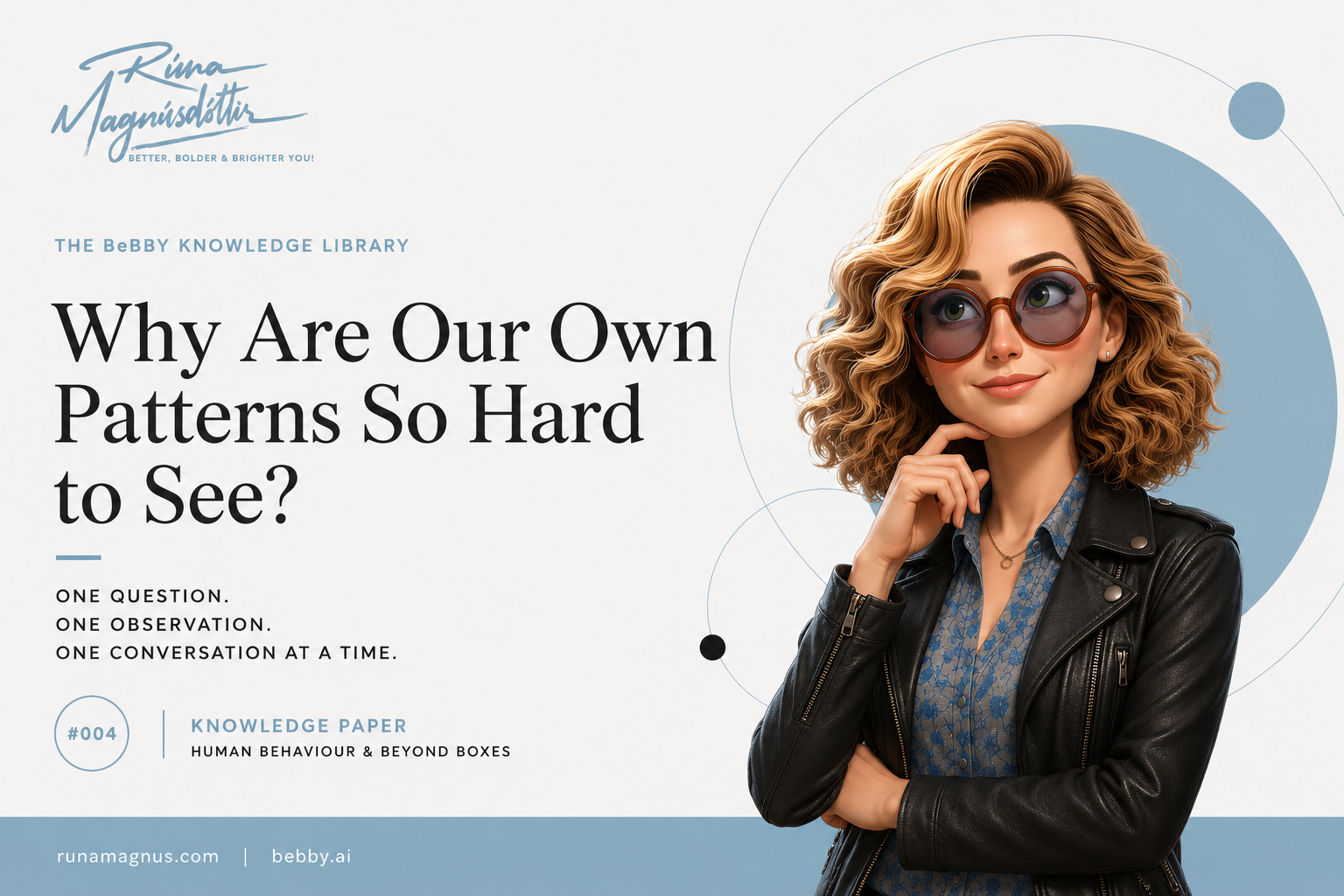 Why Are Our Own Patterns So Hard to See?