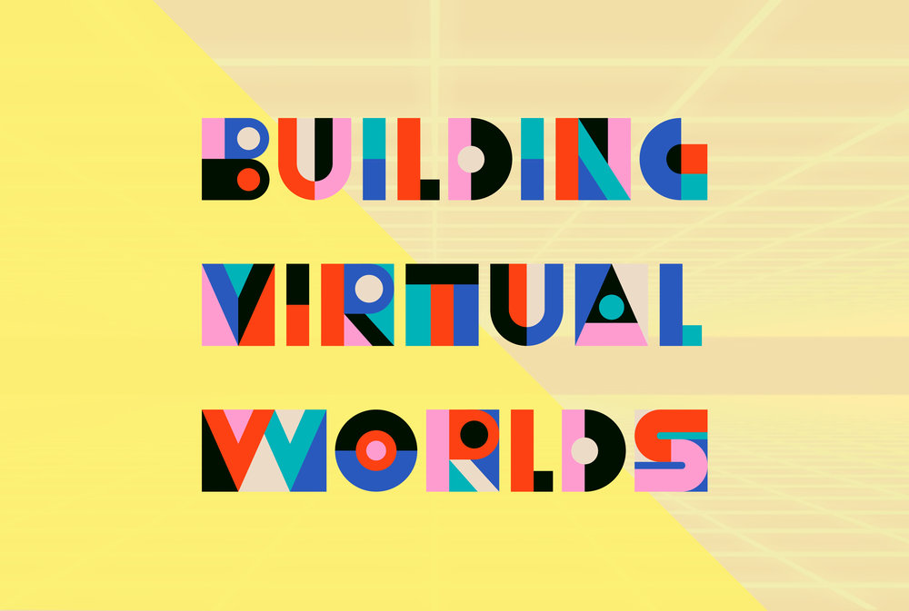 Building Virtual Worlds Course (2018)