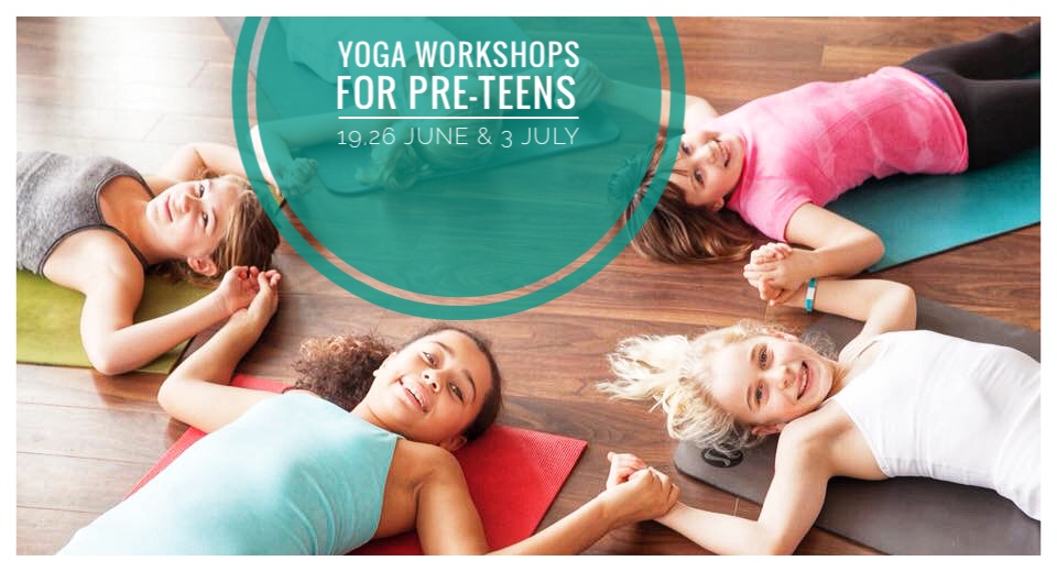Yoga workshop for Pre-Teens 19, 26 June &amp; 3 July