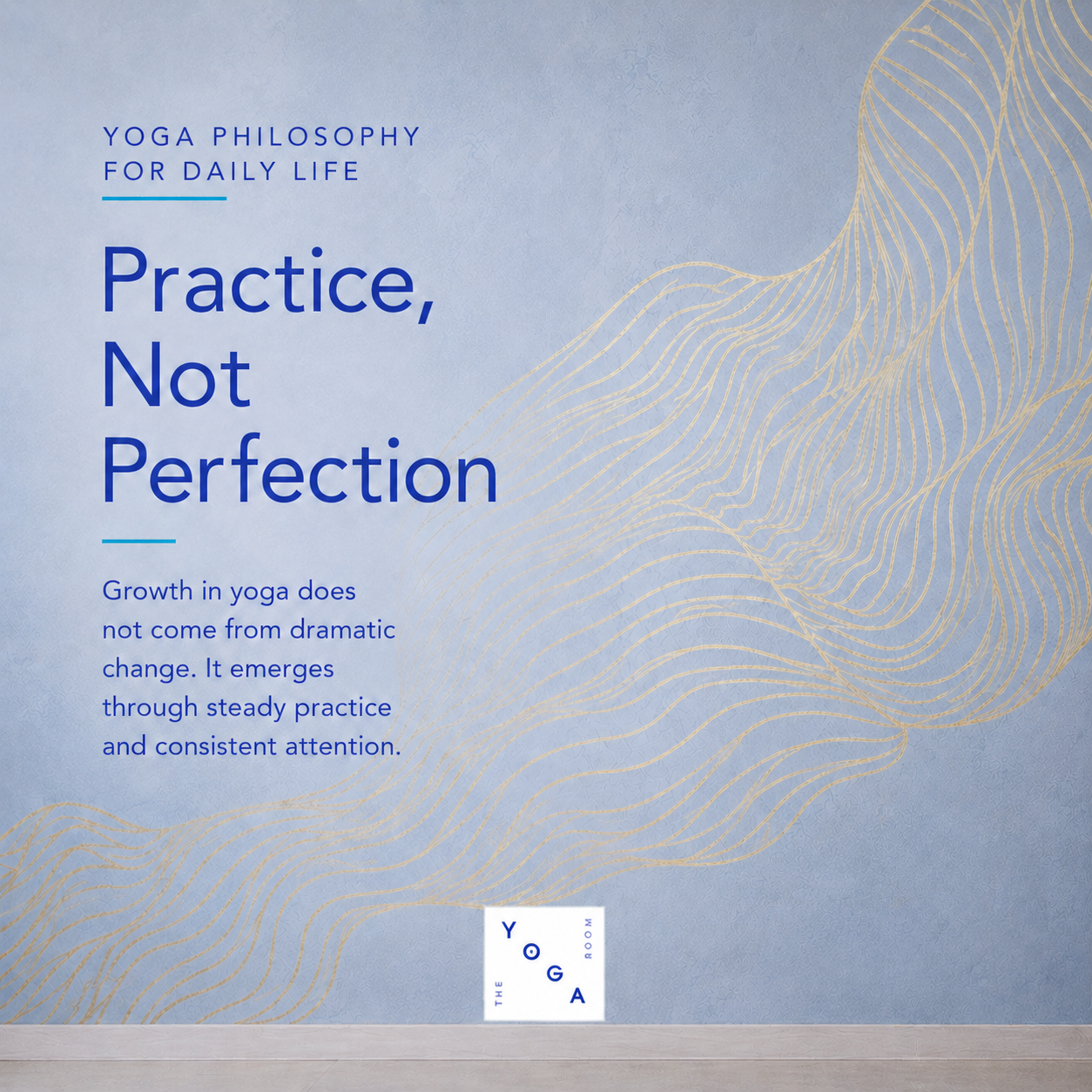 Yoga philosophy for daily life: Abhyāsa - Why Yoga Values Practice Over Perfection