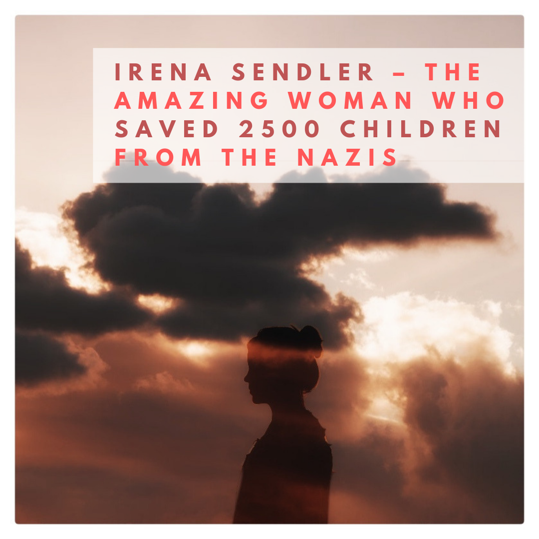 Irena Sendler - The Amazing Woman who Saved 2500 Children from the Nazis