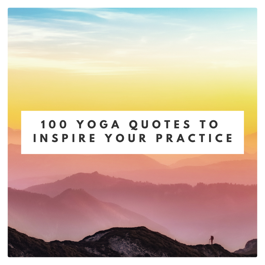 100 Yoga Quotes to Inspire Your Practice — The Yogi Press