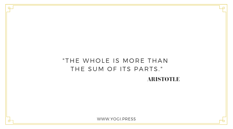 34. “The whole is more than the sum of its parts.” – Aristotle