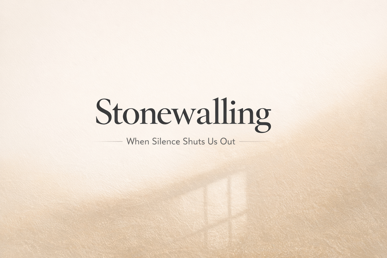 What Is Stonewalling? Meaning, Signs, and How to Respond (Complete Guide)