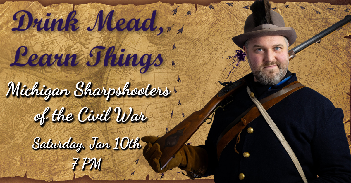 Drink Mead, Learn Things: Michigan Sharpshooters of the Civil War