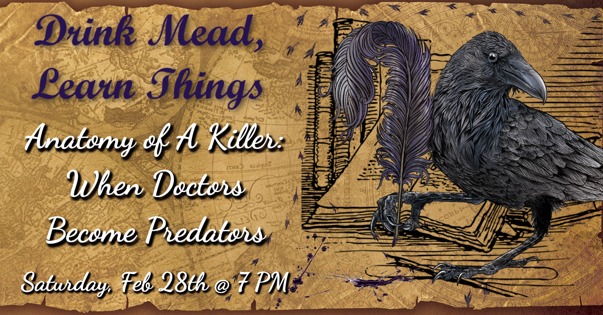 Drink Mead, Learn Things - Anatomy of A Killer: When Doctors Become Predators