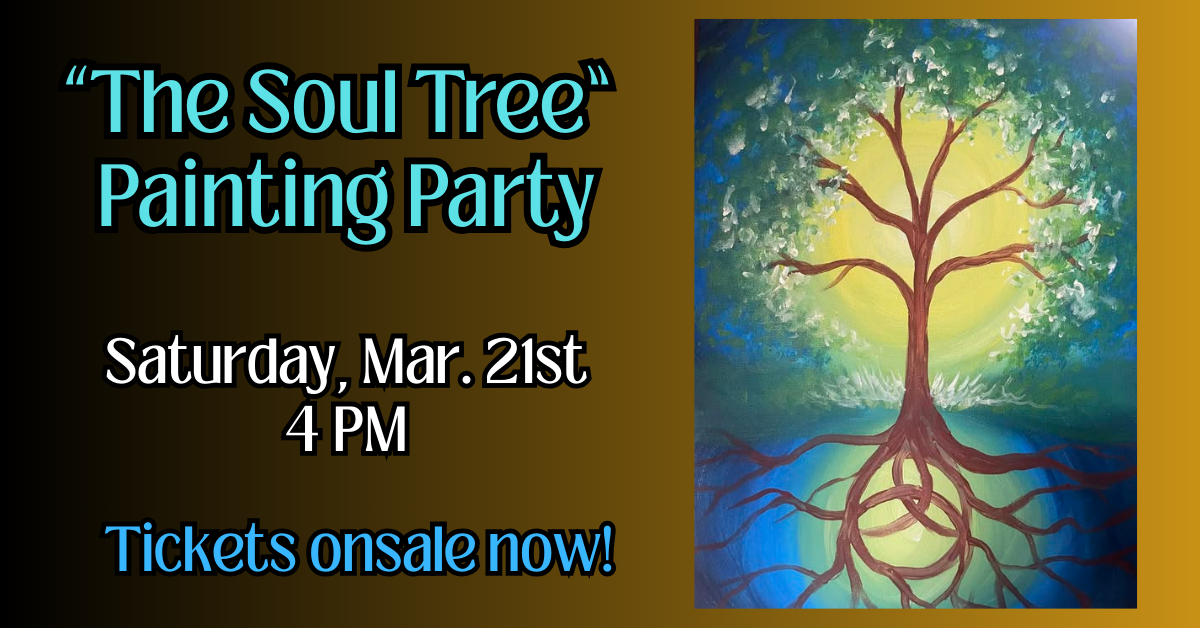 “The Soul Tree” Painting Party