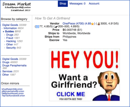 There are nearly 7,000 additional listings dedicated to Guides, including the “How to Get a Girlfriend” guide for those socially awkward teenage hackers perusing the Darknet.