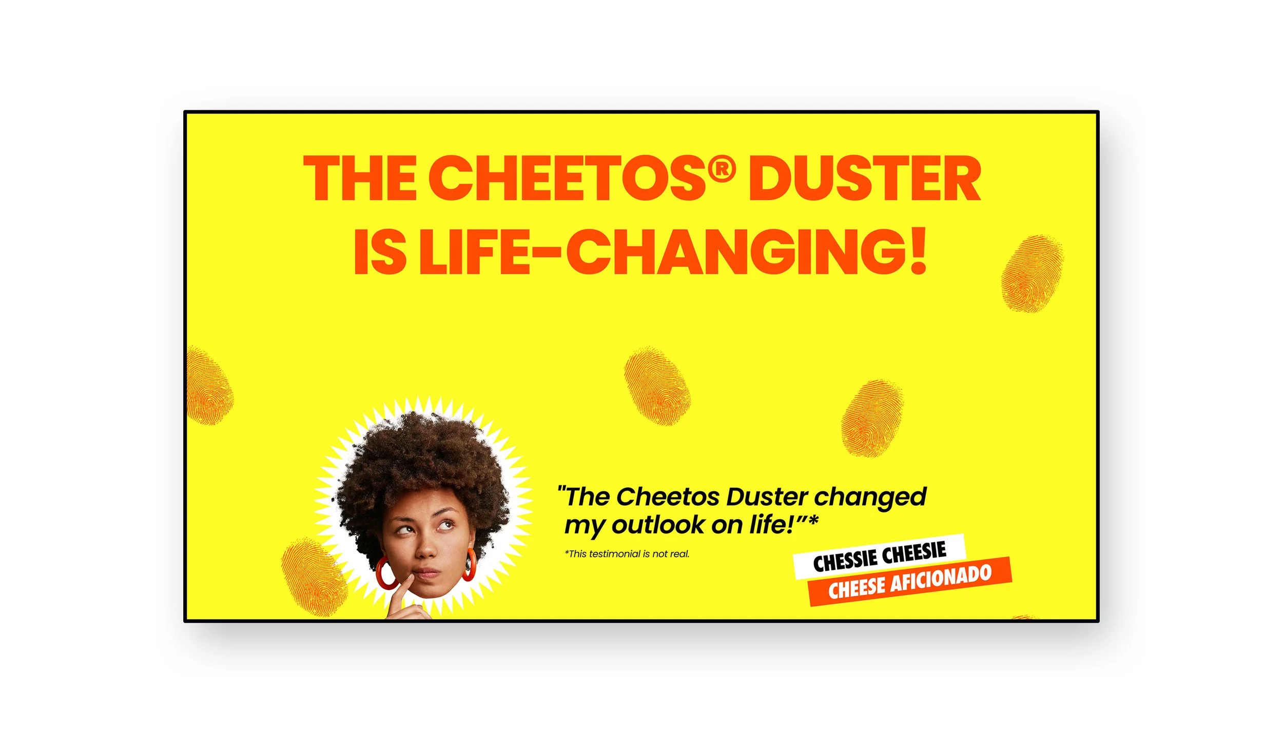 Bright yellow advertisement for Cheetos Duster with bold red text stating it is life-changing. Features a woman with an afro hairstyle, red earrings, and a thoughtful expression. Surrounding her are orange fingerprint-like graphics. Below, quotes and labels highlight the product's impact and a testimonial from Chessie Cheesie, a cheese enthusiast.