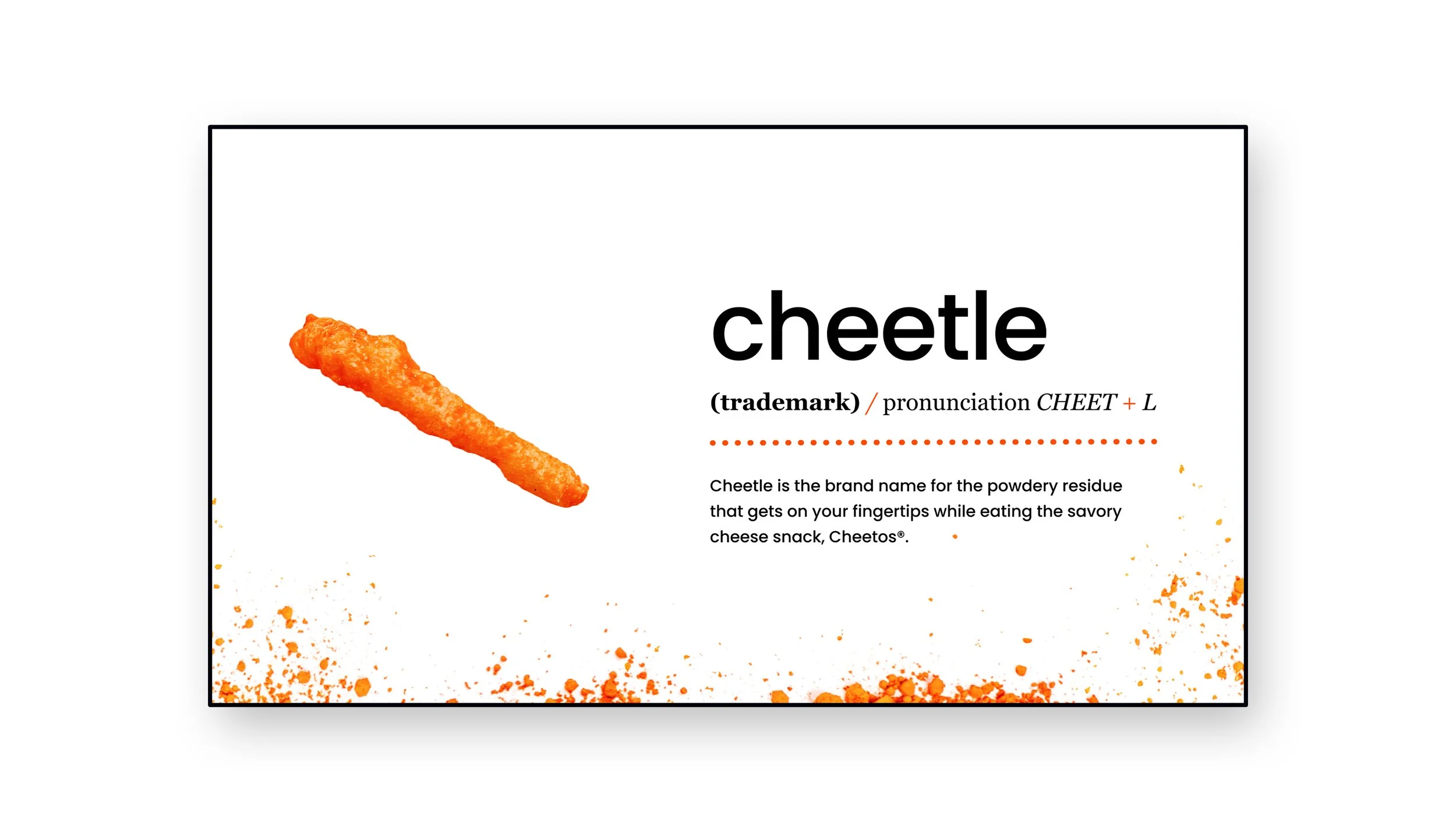 Packaging for Cheetle, a cheesy snack made from seasoned powder residue on fingertips. The package features an orange-colored snack image, orange splatter design, and text explaining the product.