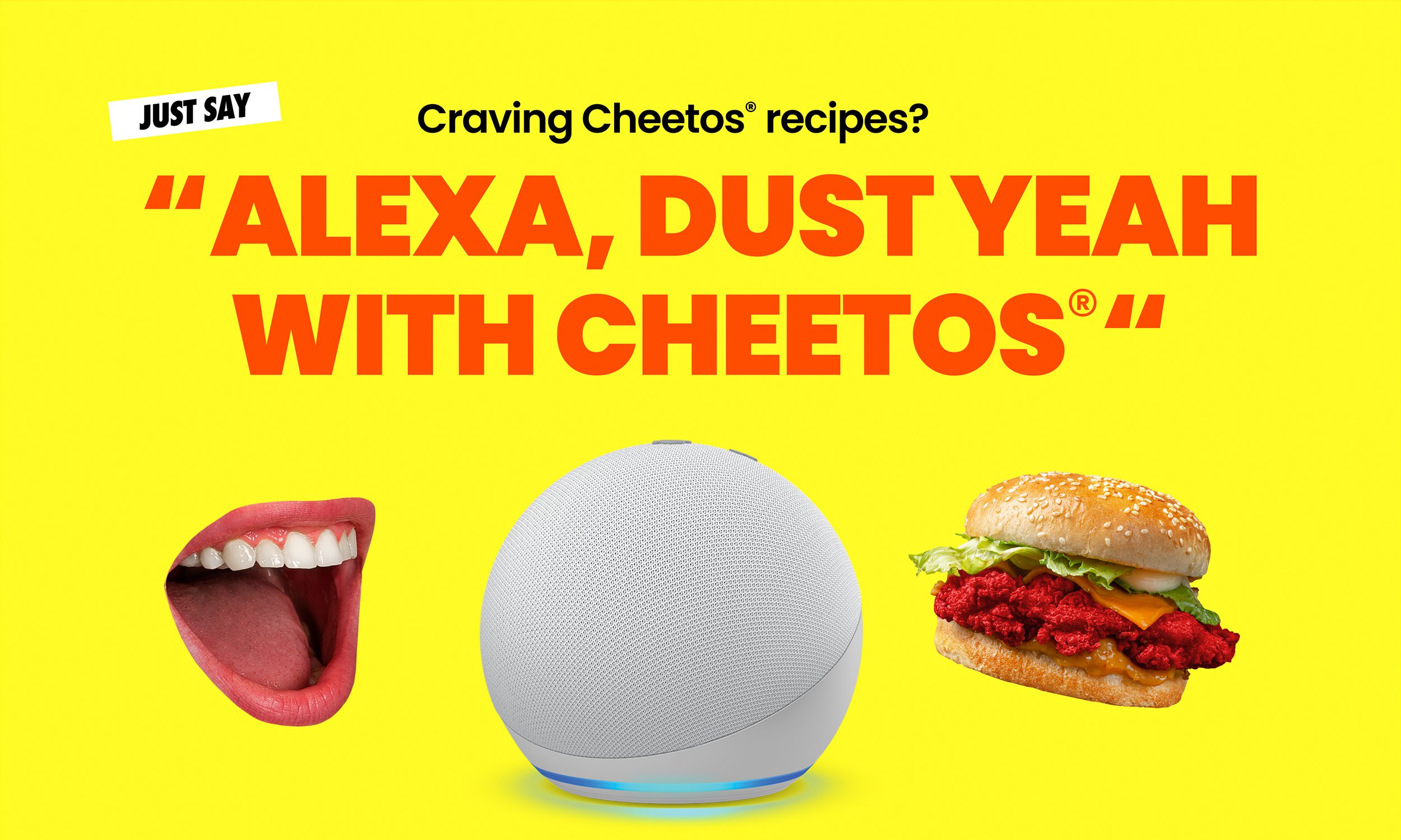 Bright yellow background with bold orange and red text reading "Alexa, Dust Yeah With Cheetos" and smaller black text saying "Just Say Craving Cheetos recipes?". Image includes a mouth with tongue out on the left, a white smart speaker in the middle, and a spicy Cheetos cheeseburger on the right.