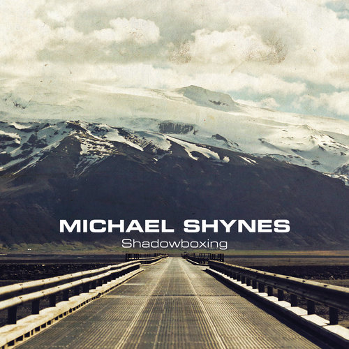 Michael Shynes :: Shadowboxing (Tracks 3, 7, 11) (2016)