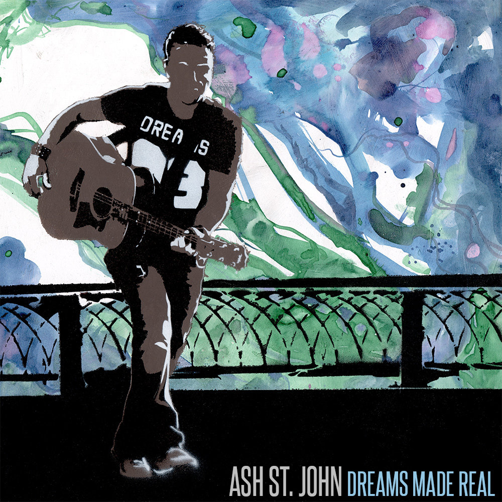 Ash St. John :: Dreams Made Real (2014)
