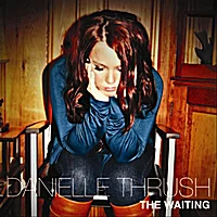 Danielle Thrush :: The Waiting (2010)