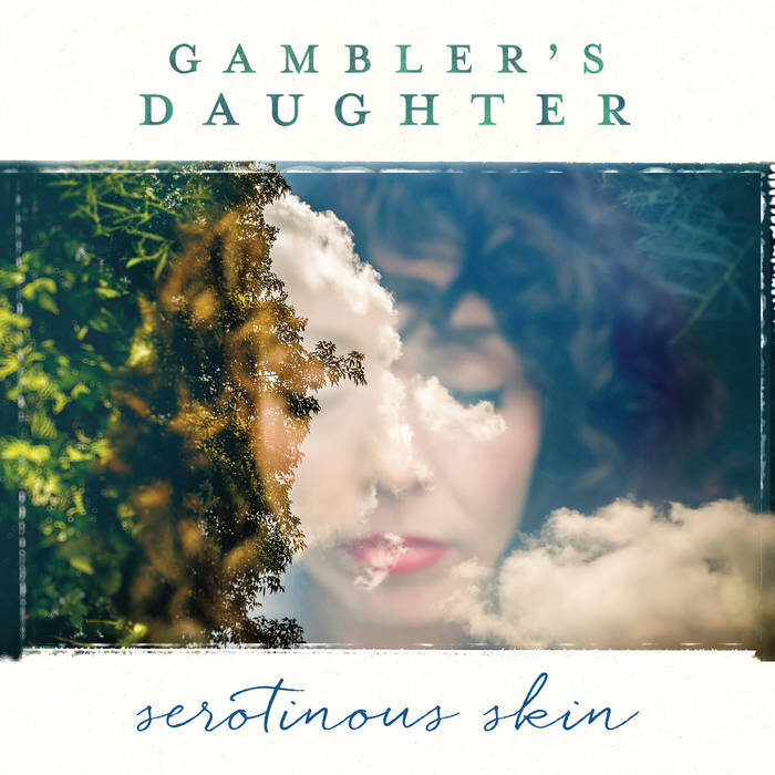 Gambler's Daughter :: Serotinous Skin (2020)