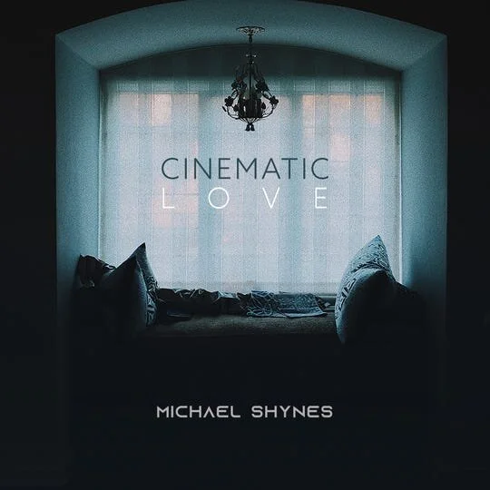 Michael Shynes :: Cinematic Love (2020)