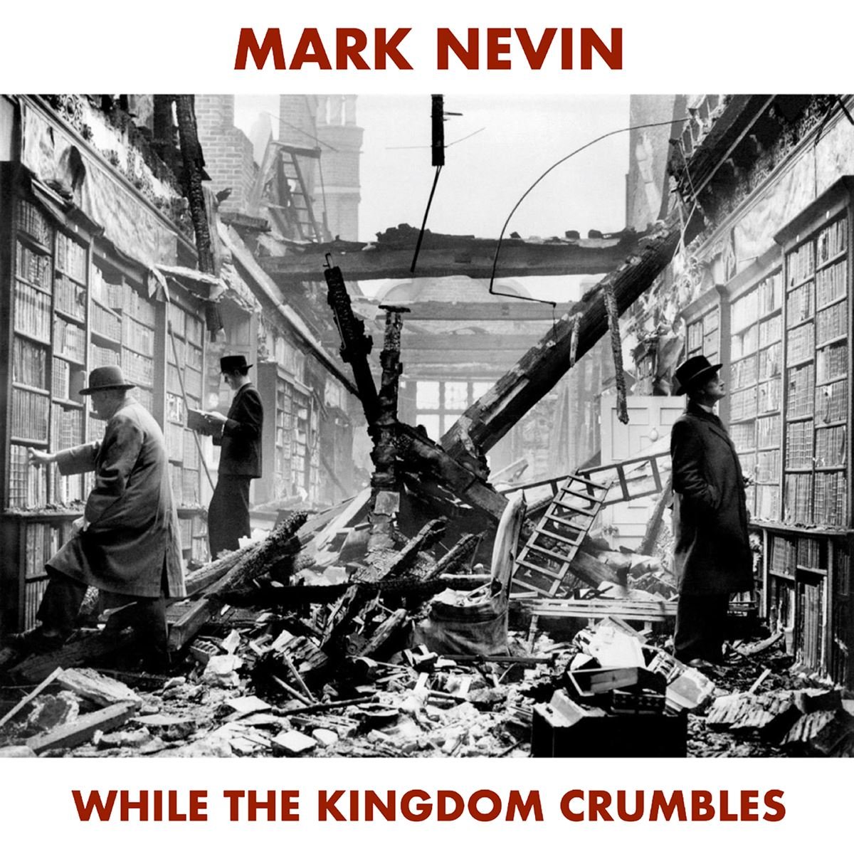Mark Nevin :: While The Kingdom Crumbles (2022)