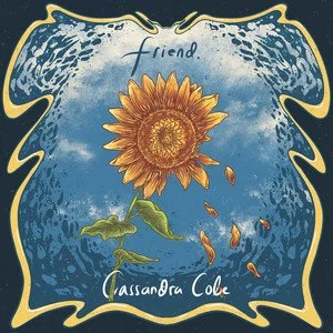 Cassandra Cole :: Friend (Single, 2026)