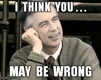 mr. rogers so you know i'm being nice