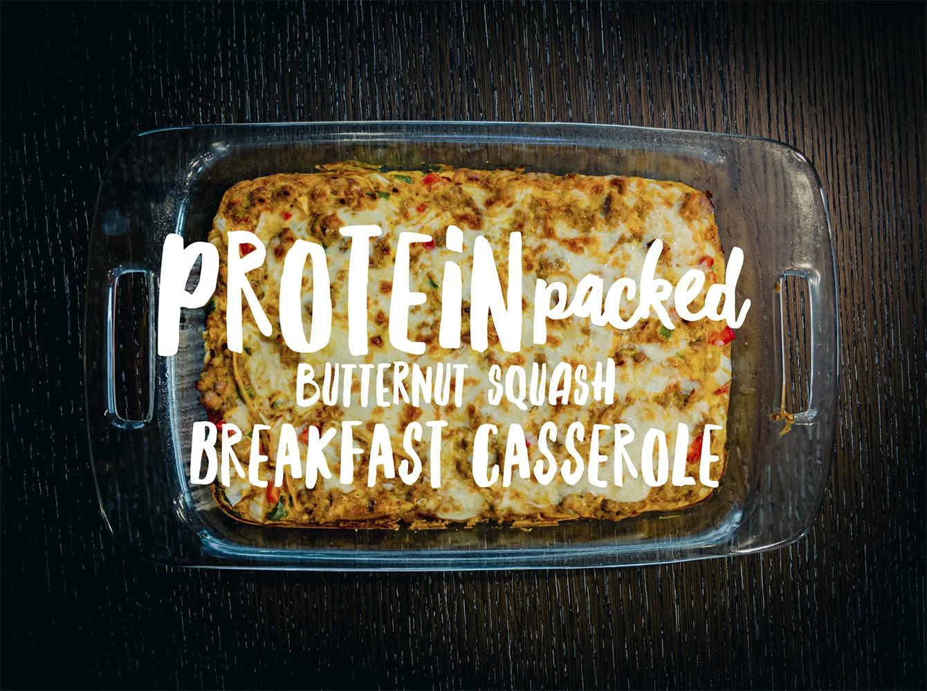 Protein Packed Butternut Squash Breakfast Casserole