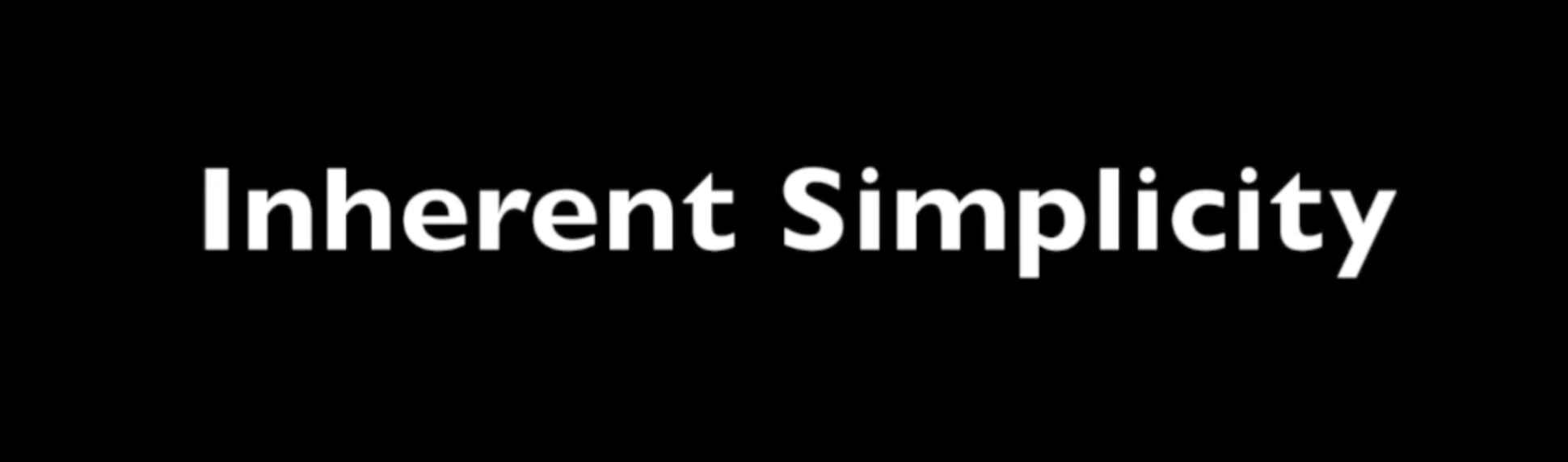 Vlog Episode 8.3 - Inherent Simplicity
