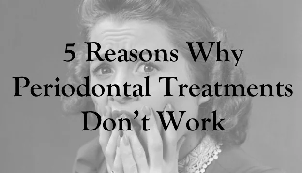 5 reasons periodontal fails.jpg