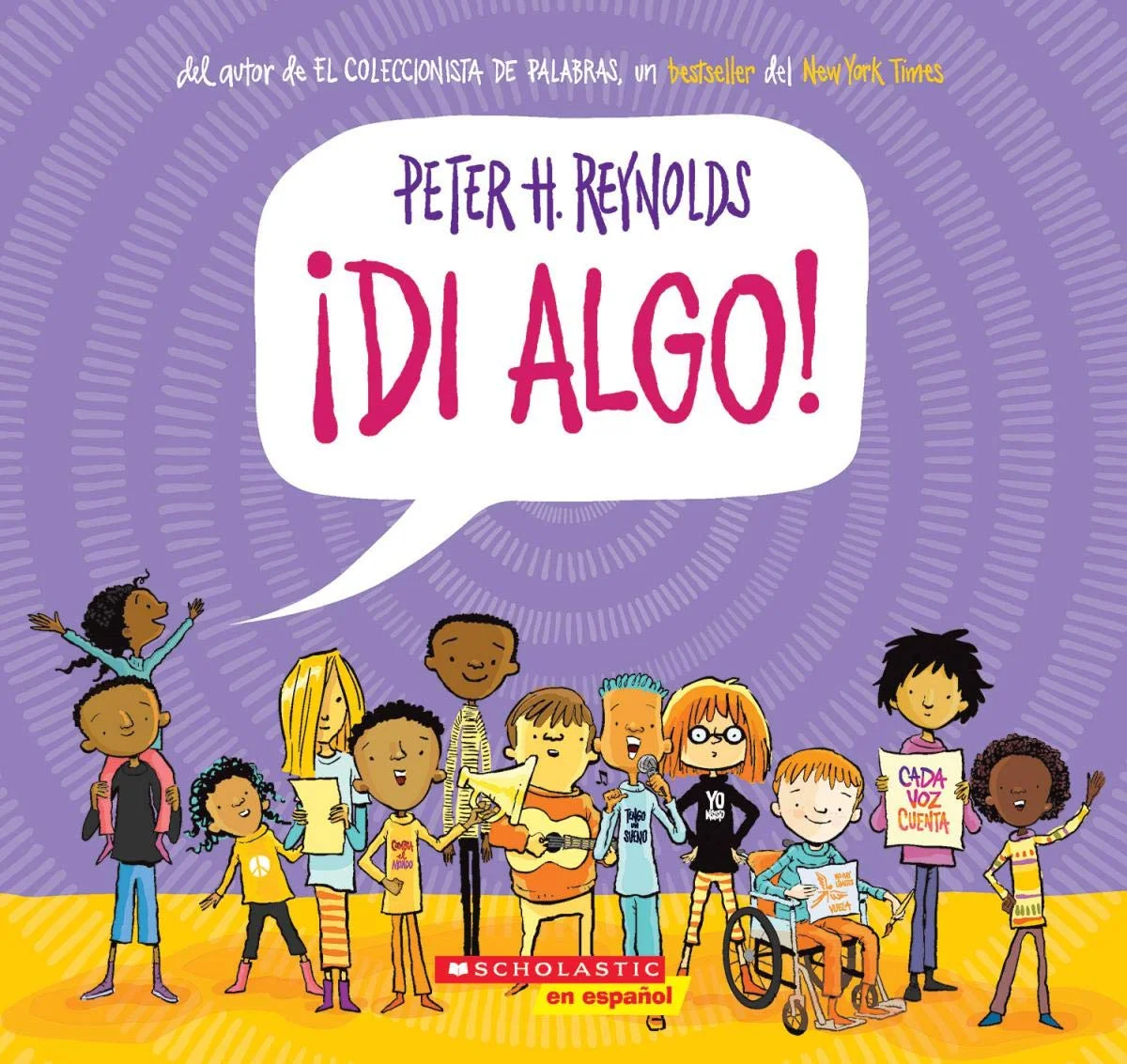 ¡Di Algo! (Spanish edition Say Something!) - by Peter H. Reynolds