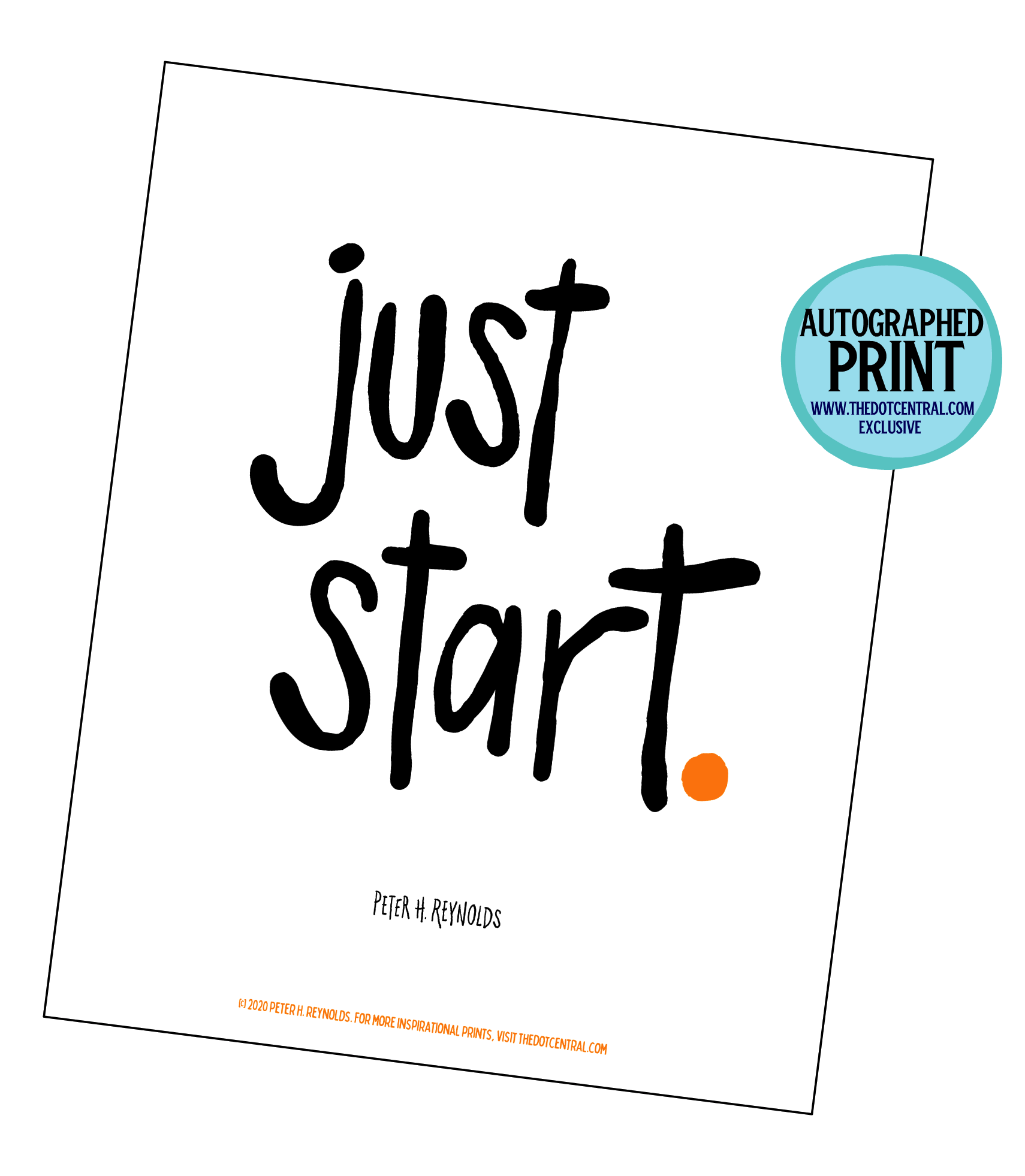 "Just Start." - Autographed Print by Peter H. Reynolds