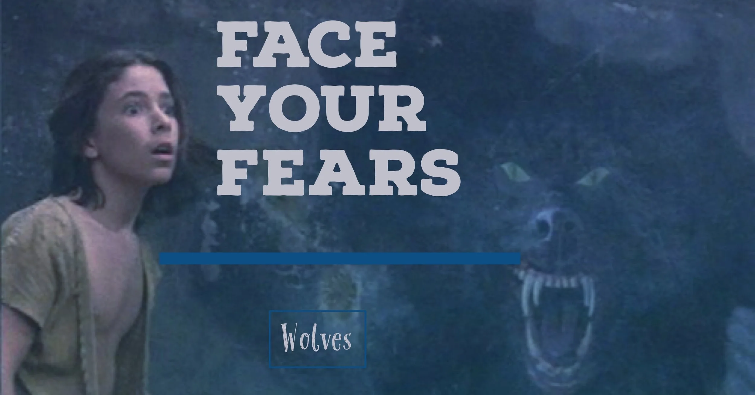 Face Your Fears - Wolves