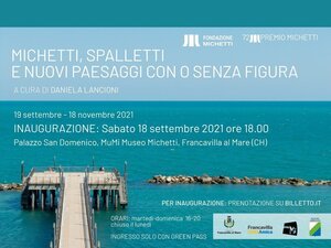 SIMONE CAMETTI, 'MICHETTI, SPALLETTI E NUOVI PAESAGGI CON O SENZA FIGURA', 72° MICHETTI PRIZE SEPTEMBER 18TH-NOVEMBER 18TH 2021