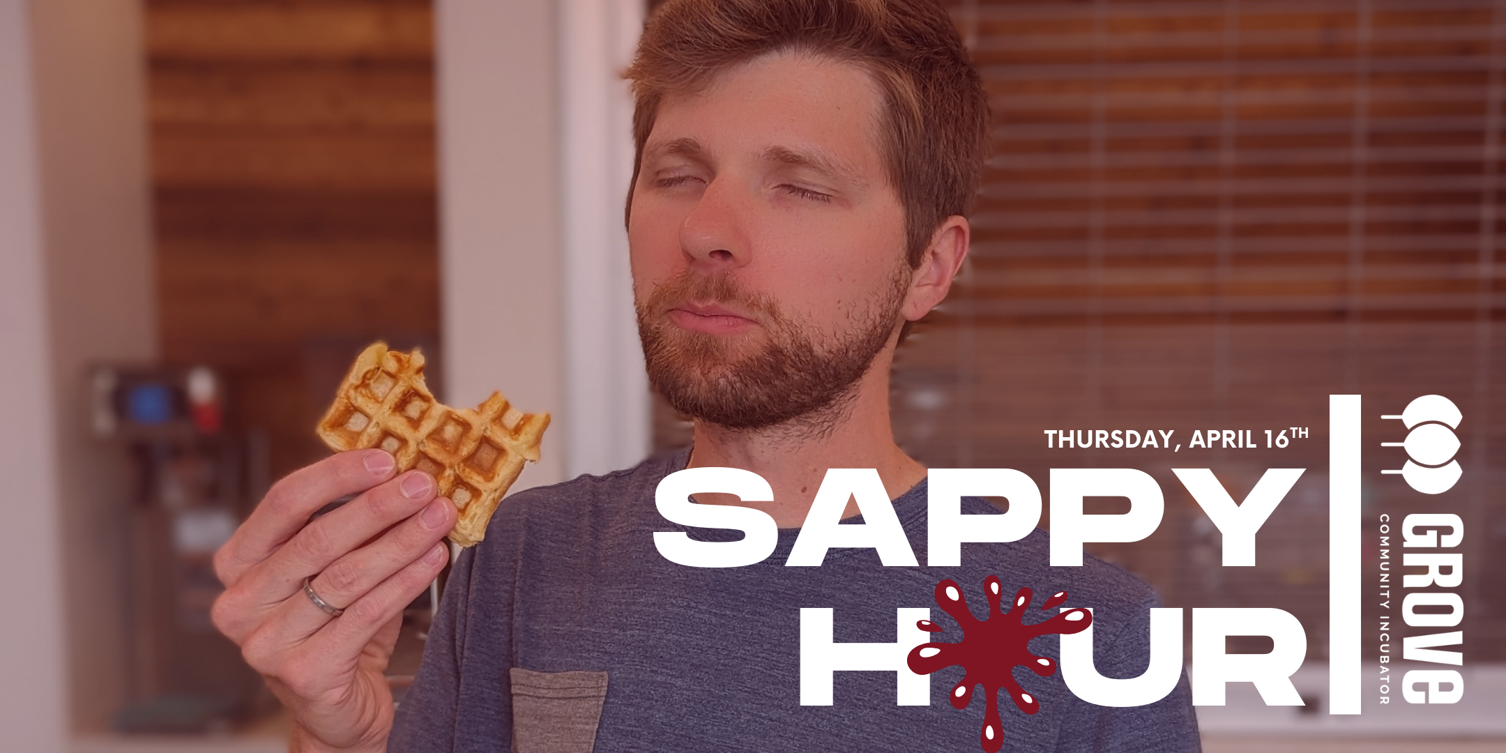 Grove’s Sappy HOur
