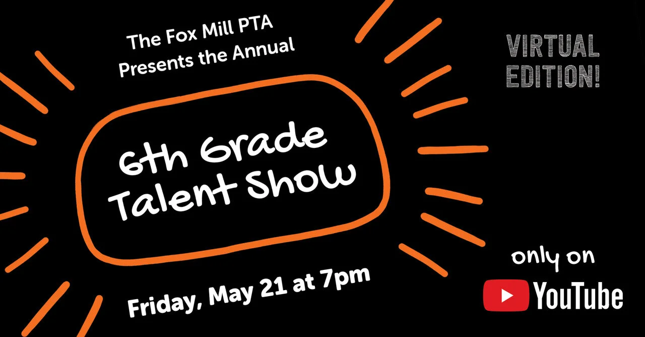 REMINDER: Annual 6th Grade Talent Show: Friday, May 21 @ 7pm