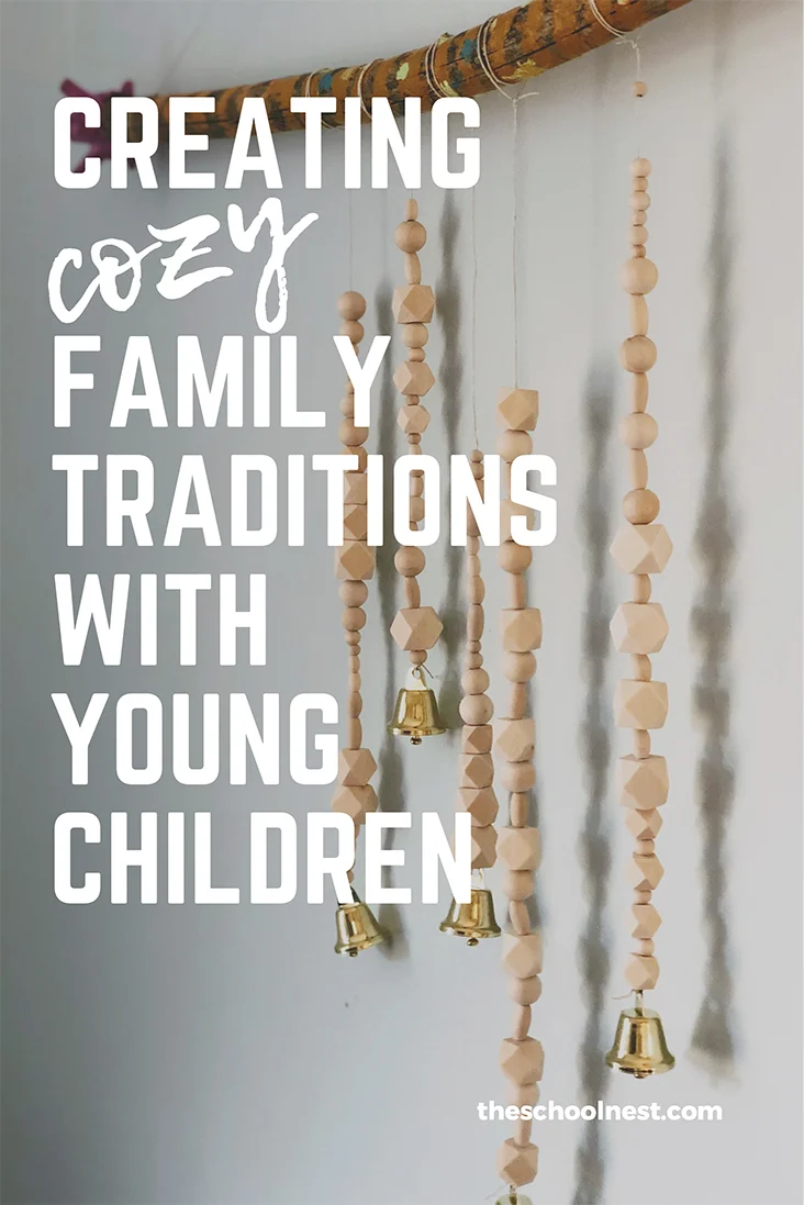 Creating Cozy Family Traditions with Young Children | theschoolnest.com .jpg