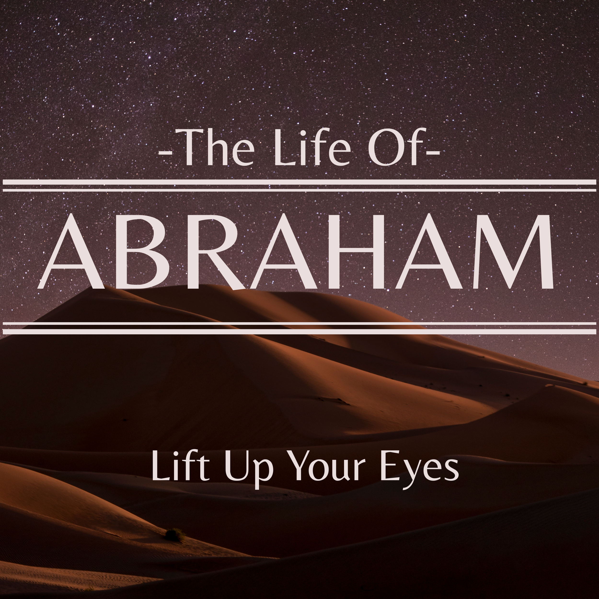 Lift Up Your Eyes - Genesis 13