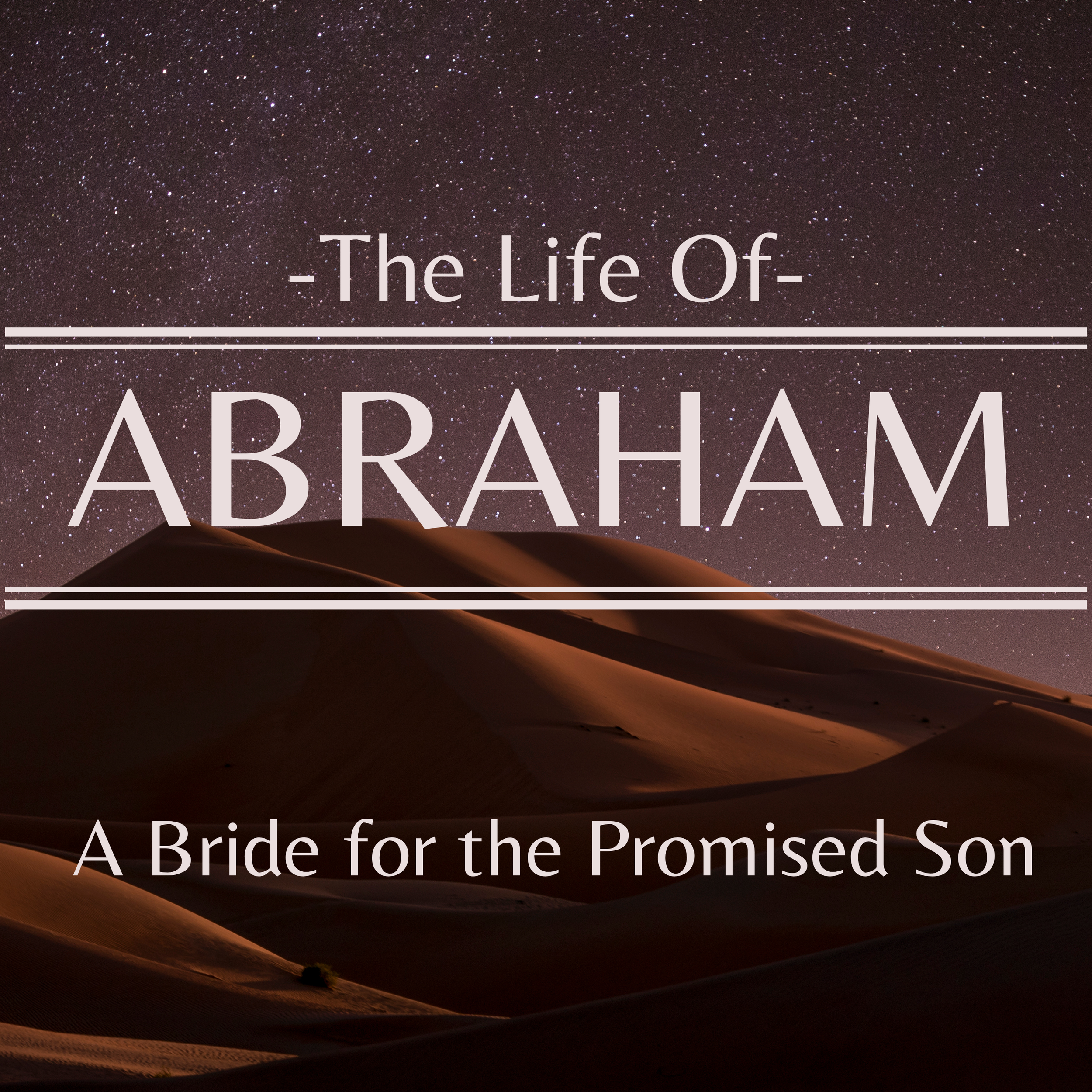 A Bride for the Promised Son - Genesis 24