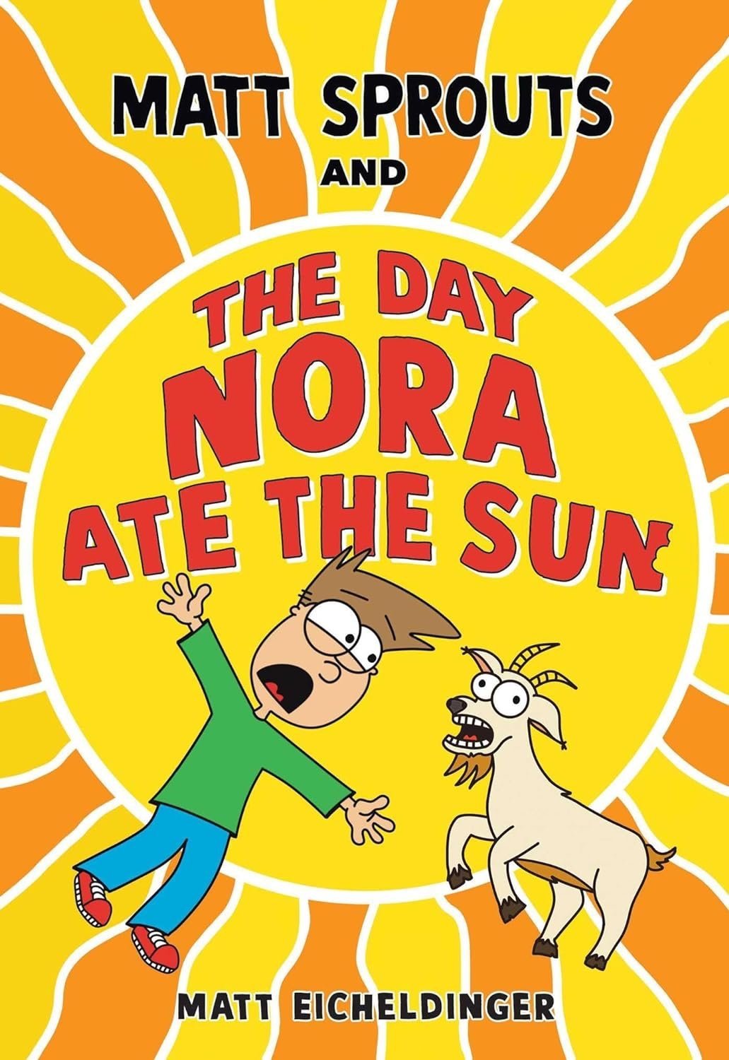 MATT SPROUTS AND THE DAY NORA ATE THE SUN